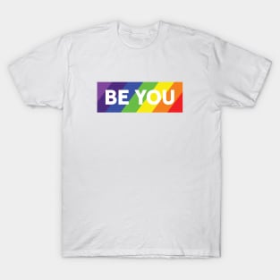 BE YOU LGTBI T-Shirt